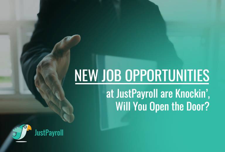 New Work Opportunities at JustPayroll are Knockin’, Will You Open the Door?